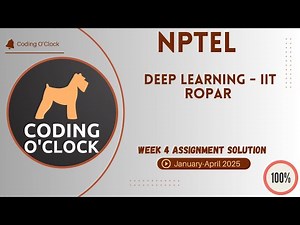 NPTEL Deep Learning - IIT Ropar Week 4 Assignment Solution January - April 2025 IIT Ropar