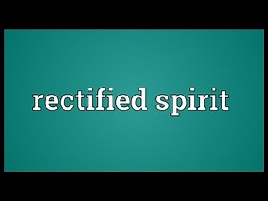 Rectified spirit Meaning