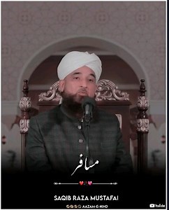 14K views · 1.5K reactions | Musafir | मुसाफिर | Life Changing Bayan Status | Saqib Raza Mustafai Status | Beautiful Islamic Status | مسافر | Mohd Mohsin | Facebook