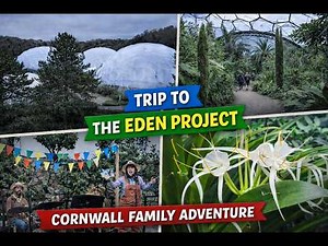 Cornwall Family Adventure Ep. 4 | Eden Project