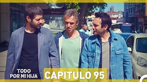 Todo Por Mi Hija Capitulo 95 (Espanol Doblado) #TodoPorMiHijaSerie #MEDProduccion #BugraGulsoy | Todo Por Mi Hija - Kızım