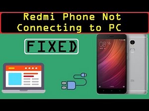 [Solved] Redmi Mi Phone "Not Connecting to PC" via USB