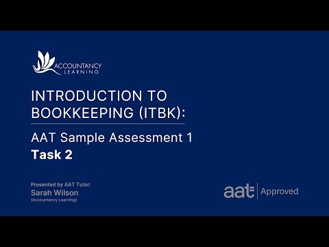 Introduction to Bookkeeping (ITBK): AAT Sample Assessment 1 - Task 2 (of 11)