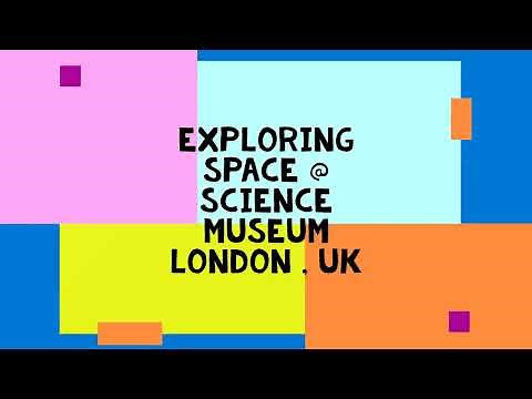 Exploring Space @ Science Museum, London , United Kingdom