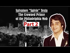 Salvatore Salvie Testa Documentary Part 2 I Philadelphia Crime Family