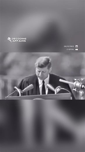 John F. Kennedy Peace Speech on June 10, 1963. | Decoding Affairs