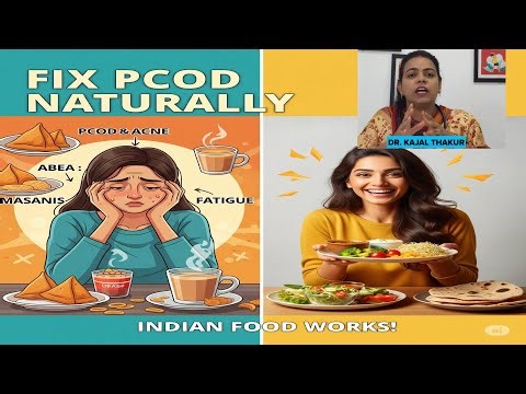 Fix PCOD Naturally with Indian Food | No Fancy Diet Needed | Dr Kajal Thakur | PCOD Problem Solution