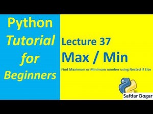 Find Maximum or Minimum Number using Nested If Else | Python Tutorial for Beginners