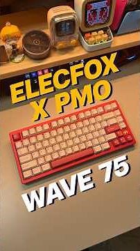 The ELECFOX X PMO Wave 75 is an aluminum keyboard with an incredibly satisfying keystroke sound. ...