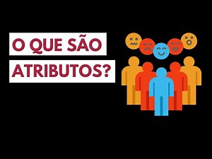 O que são Atributos?