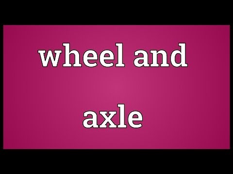 Wheel and axle Meaning