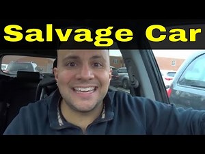 Should You Buy A Salvage Car-The Truth