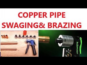 SMART COPPER PIPE SWAGING AND BRAZING