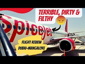 Spice Jet Flight Review Economy Class I Dubai- Mangalore I Filthy Dirty & Disgusting | Old Plane