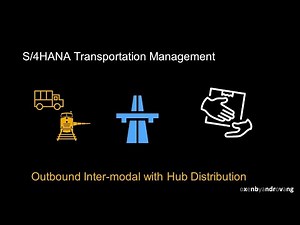 SAP S/4HANA Transportation Management - Outbound Intermodal with HUB/LTL Distribution