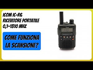 RECENSIONE (2025) : ICOM IC-R6 Ricevitore portatile 0,1~1310 MHz. DETTAGLI