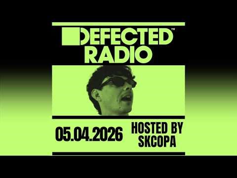 Defected Radio Show Hosted By Skcopa 05.04.2026 @DefectedMusic
