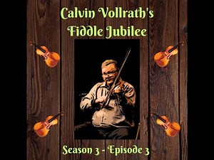 Calvin Vollrath's Fiddle Jubilee - Season 3 - Episode #3 - November 1, 2023