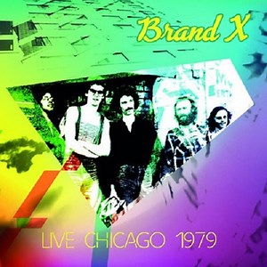 Brand X - Live In Chicago 1979