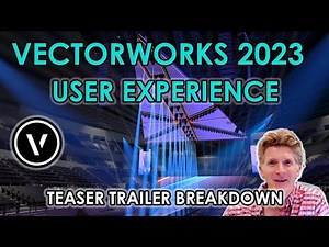 Vectorworks 2023 Teaser: User Experience