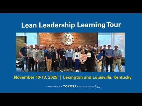 Great leaders don’t just read about lean management… they see it in action.