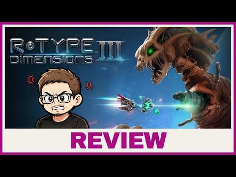 R-TYPE Dimensions III is a COMPLETE DISASTER 😡
