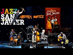 ANDREA MOTIS. JAZZ SAN JAVIER - LO MAS SONADO 2022