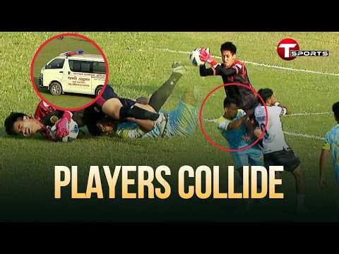 বল ক্লিয়ার করতে গিয়ে মিতুল মারমার সাথে ভয়াবহ সংঘর্ষে মুরাদ, অ্যাম্বুলেন্সে হাসপাতালে নেওয়া হয় তাকে
