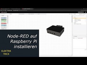 Einfache Anleitung: Node-RED auf dem Raspberry Pi installieren und für SmartHome nutzen