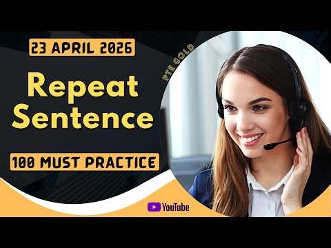 PTE Repeat Sentence - APRIL 2026 - MUST PRACTICE