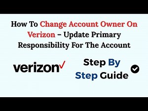 How To Change Account Owner On Verizon – Update Primary Responsibility For The Account