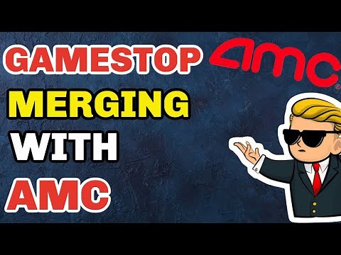 AMC Stock - Is GameStop Merging With AMC ?!