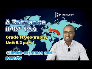 Grade 11 Geography: Unit 5 | 5.2 Part 1 | Climate extremes and poverty