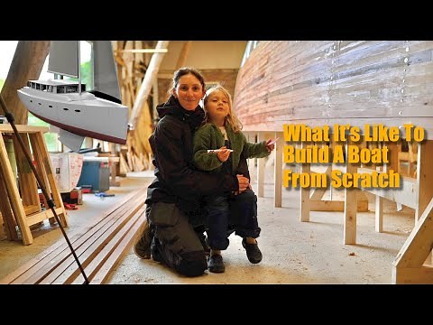 What It's Like To Build A Boat From Scratch - Ep. 348 RAN Sailing