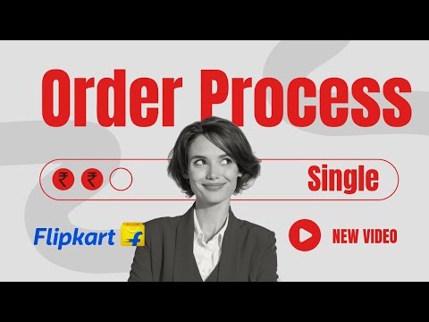 Flipkart Order Process-Single | Order Process Kese Kare !