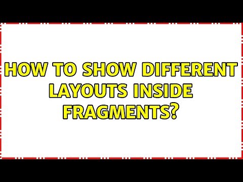 How to Show Different Layouts inside Fragments? (2 Solutions!!)