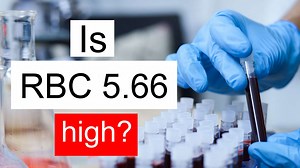 Is RBC 5.66 high, normal or dangerous? What does Red blood cell count level 5.66 mean?