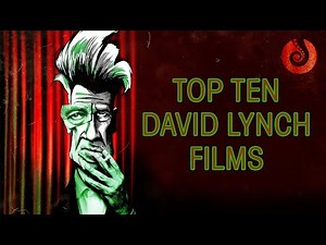TOP TEN DAVID LYNCH FILMS