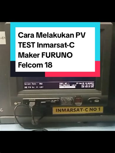 Cara Melakukan PV TEST Inmarsat-C FURUNO Felcom 18