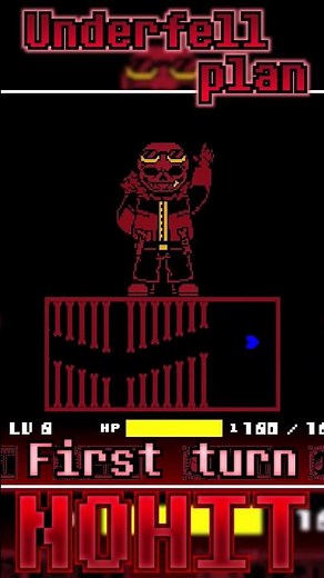 Underfell plan First turn NOHIT