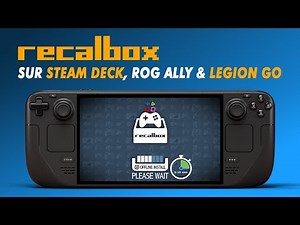RECALBOX SUR STEAM DECK, ROG ALLY & LEGION GO ! (Setup, avis, limites...) | TUTO RECALBOX 10+