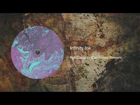 Infinity Ink - Full Capacity (Del Fonda Rework)