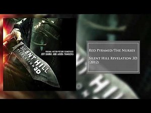 Red Pyramid/The Nurses | Silent Hill: Revelation 3D | Jeff Danna & Akira Yamaoka
