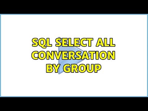 Sql select all conversation by group (3 Solutions!!)