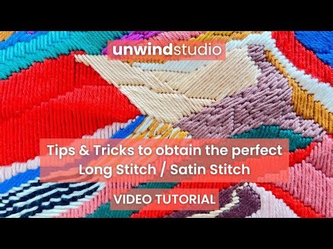 Tips & Tricks to obtain the perfect Long Stitch / Satin Stitch - How to & Video Tutorial