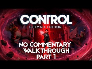 CONTROL Gameplay Walkthrough Part 1 [XBOX SERIES X] - No Commentary