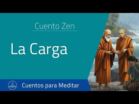 LA CARGA -Cuento Zen-