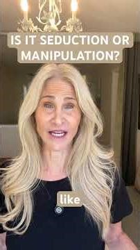 Is it seduction or manipulation? #relationships #therapy #mentalhealth