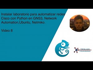 Instalar Network Automation, Python, Netmiko en GNS3 para automatizar redes Cisco Video 8