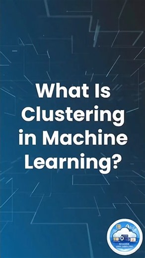 What Is Clustering in Machine Learning?